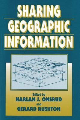 Sharing Geographic Information (Hardback)