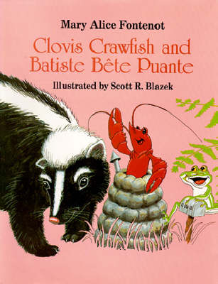 Clovis Crawfish and Batiste Bete Puante (Hardback)