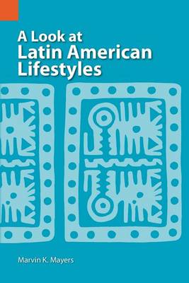 A Look at Latin American Lifestyles - International Museum of Cultures (Paperback)