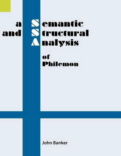 A Semantic and Structural Analysis of Philemon (Paperback)