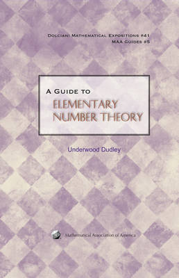 A Guide to Elementary Number Theory - Dolciani Mathematical Expositions (Hardback)