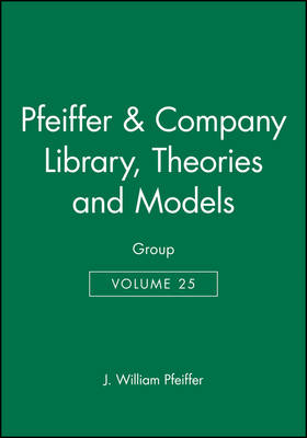 The Pfeiffer & Company Library of Theories and Models: Group v. 25