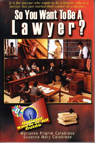 So You Want to be a Lawyer? (Paperback)