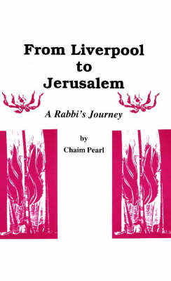 From Liverpool to Jerusalem: A Rabbi's Journey (Paperback)