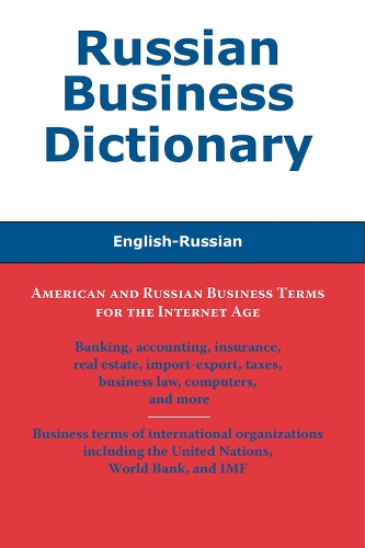 Russian Business Dictionary: American & Russian Business Terms for the Internet Age (Paperback)