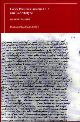 Codex Parisinus Graecus 1115 and Its Archetype Dumbarton Oaks Studies, V34 (Hardback)