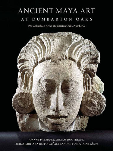 Ancient Maya Art at Dumbarton Oaks (Hardback)
