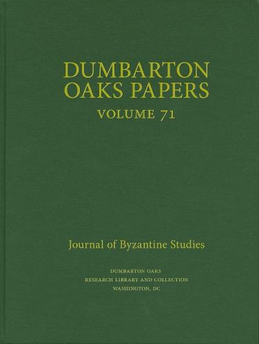 Dumbarton Oaks Papers, 71 (Hardback)
