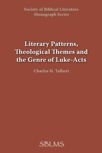 Literary Patterns, Theological Themes, and the Genre of Luke-Acts - Dissertation (Paperback) 41 (Paperback)