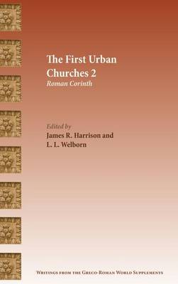 The First Urban Churches 2: Roman Corinth (Hardback)