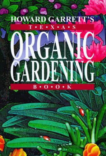 Texas Organic Gardening (Paperback)