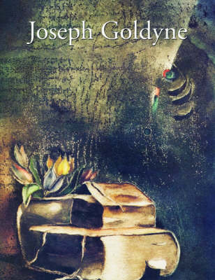 Joseph Goldyne: The Pull of the Eye, the Play of the Hand (Hardback)