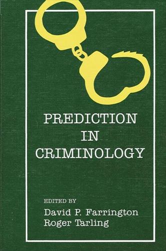Prediction in Criminology - SUNY Series in Critical Issues in Criminal Justice (Paperback)