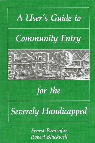 A User's Guide to Community Entry for the Severely Handicapped - SUNY Series in Special Education (Paperback)