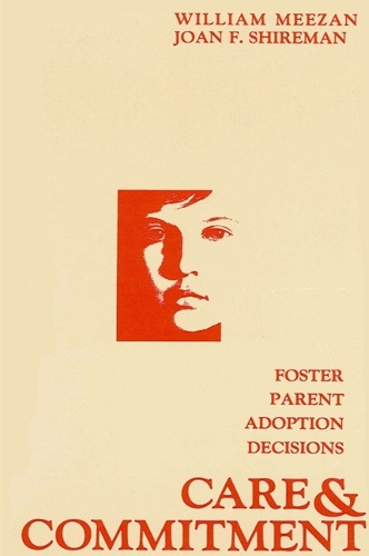 Care and Commitment: Foster Parent Adoption Decisions (Paperback)