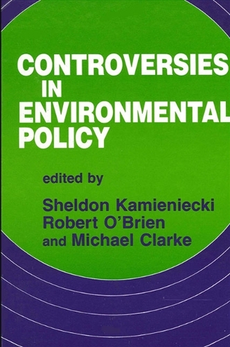 Controversies in Environmental Policy - SUNY series in Environmental Public Policy (Paperback)