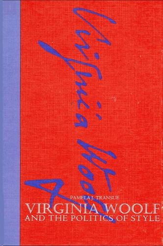Virginia Woolf and the Politics of Style (Paperback)