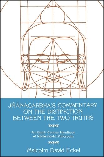 Jnanagarbha's Commentary on the Distinction Between the Two Truths - SUNY Series in Buddhist Studies (Paperback)