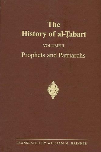 The History of al-Tabari Vol. 2: Prophets and Patriarchs - SUNY series in Near Eastern Studies (Paperback)