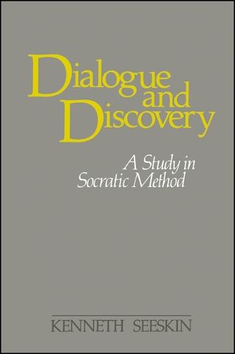 Dialogue and Discovery: A Study in Socratic Method - SUNY Series in Philosophy (Paperback)