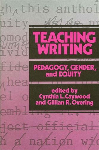 Teaching Writing: Pedagogy, Gender, and Equity (Paperback)