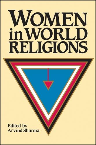 Women in World Religions - SUNY Series, McGill Studies in the History of Religions, A Series Devoted to International Scholarship (Paperback)