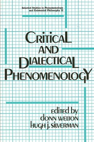 Critical and Dialectical Phenomenology - SUNY Series, Selected Studies in Phenomenology and Existential Philosophy (Paperback)