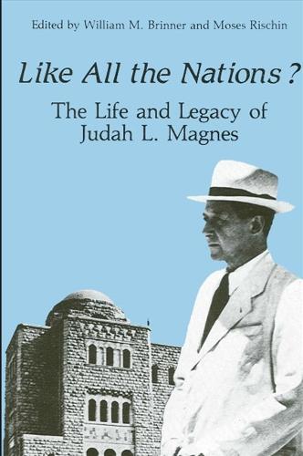 Like All the Nations?: The Life and Legacy of Judah L. Magnes (Paperback)