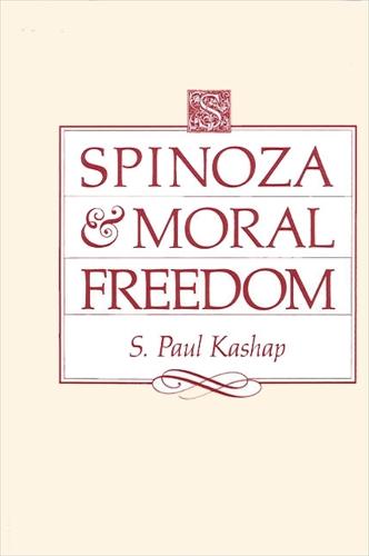 Spinoza and Moral Freedom - SUNY Series in Philosophy (Paperback)