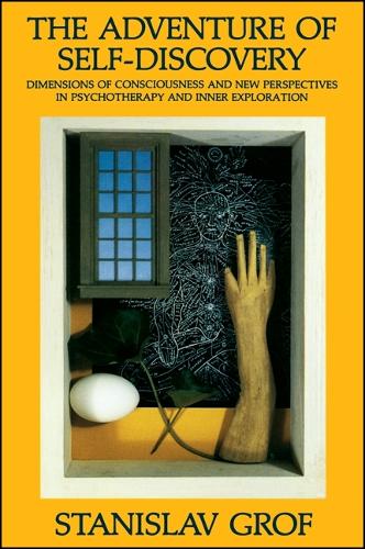 The Adventure of Self-Discovery: Dimensions of Consciousness and New Perspectives in Psychotherapy and Inner Exploration - SUNY series in Transpersonal and Humanistic Psychology (Paperback)