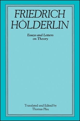 Friedrich Holderlin: Essays and Letters on Theory (Paperback)