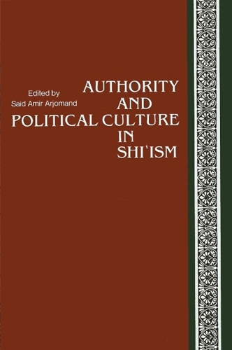 Authority and Political Culture in Shi'ism (Paperback)