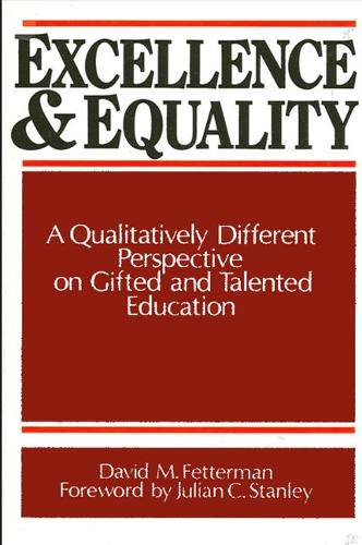Excellence and Equality: A Qualitatively Different Perspective on Gifted and Talented Education - SUNY series, Frontiers in Education (Paperback)