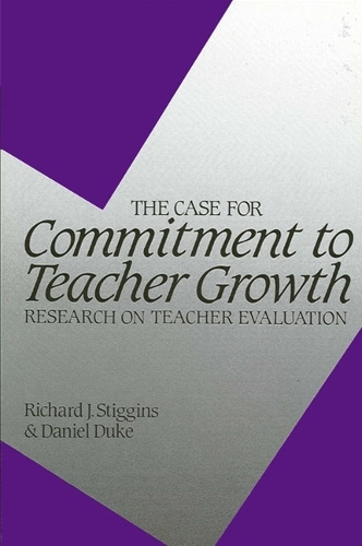 The Case for Commitment to Teacher Growth: Research on Teacher Evaluation - SUNY series, Educational Leadership (Paperback)