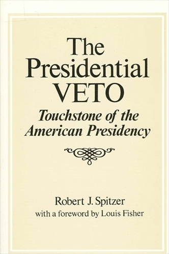 The Presidential Veto - SUNY series in Leadership Studies (Paperback)