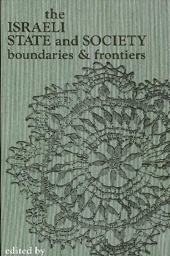 The Israeli State and Society: Boundaries and Frontiers - SUNY series in Israeli Studies (Paperback)