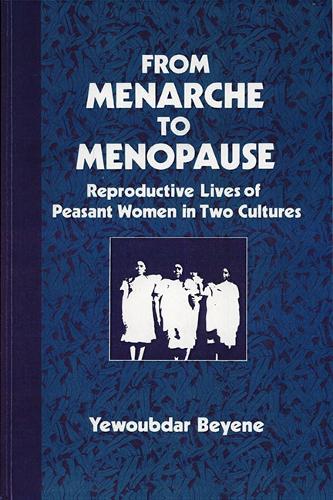From Menarche to Menopause: Reproductive Lives of Peasant Women in Two Cultures - SUNY series in Medical Anthropology (Paperback)
