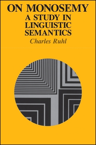 On Monosemy: A Study in Linguistic Semantics - SUNY series in Linguistics (Paperback)