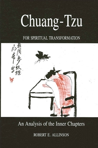 Chuang-Tzu for Spiritual Transformation: An Analysis of the Inner Chapters - SUNY Series in Philosophy (Paperback)