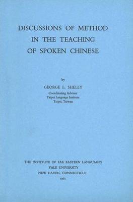 Discussion of Method in the Teaching of Spoken Chinese - Far Eastern Publications Series (Paperback)