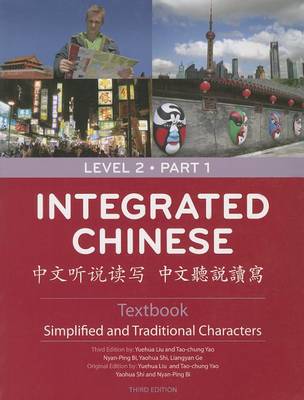 Integrated Chinese Level 2 Part 1 - Textbook (Simplified & Traditional characters) (Paperback)
