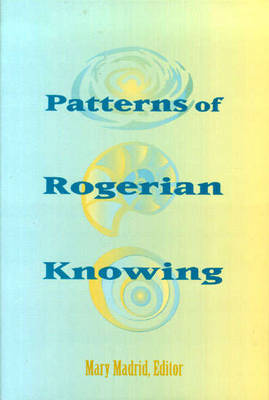Patterns of Rogerian Knowing (Hardback)
