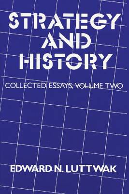 Strategy and History: Volume 2, Collected Essays (Hardback)