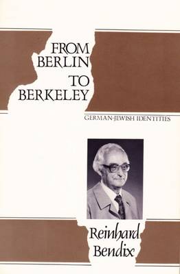 From Berlin to Berkeley: German-Jewish Identities (Hardback)