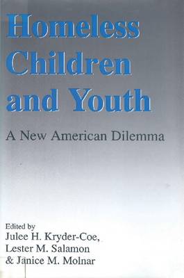 Homeless Children and Youth: A New American Dilemma (Hardback)