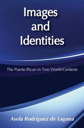 Images and Identities: Puerto Rican in Two World Contexts (Paperback)