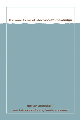 The Social Role of the Man of Knowledge (Paperback)