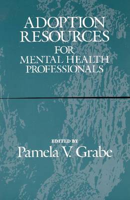 Adoption Resources for Mental Health Professionals (Paperback)