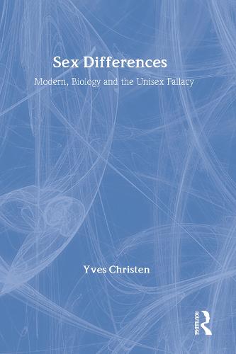 Sex Differences: Modern Biology and the Unisex Fallacy (Hardback)
