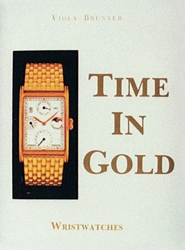 Time in Gold: Wristwatches (Hardback)